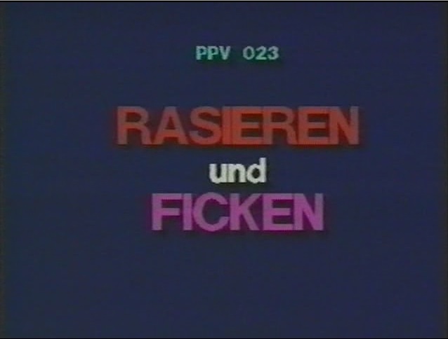 Rasieren Ficken Bitte (Privat Pervers) [1985 г., All Sex, VHSRip]