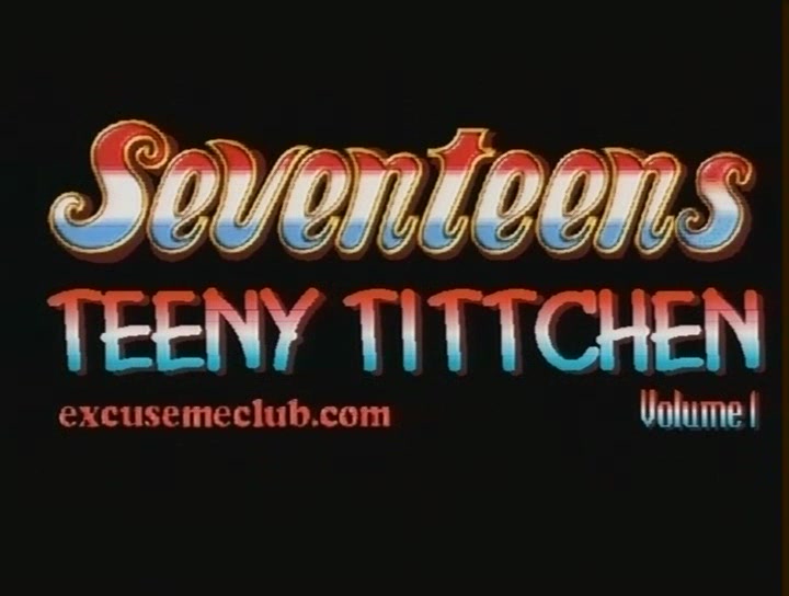 Seventeen - Teeny Tittchen / Юные титьки